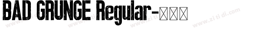 BAD GRUNGE Regular字体转换